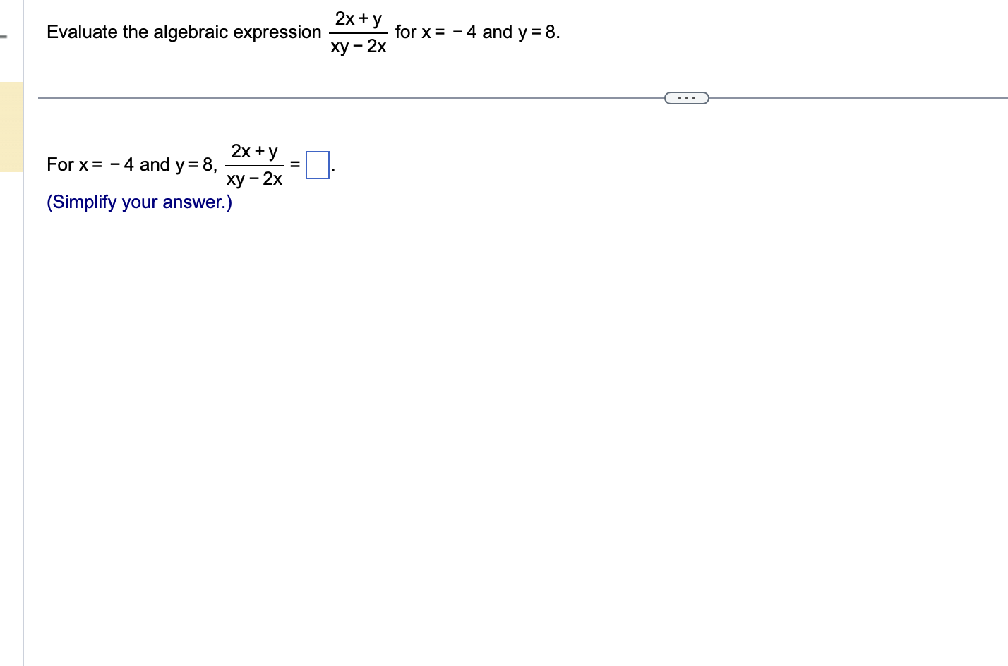 the answer Evaluate the algebraic expression 2x+y