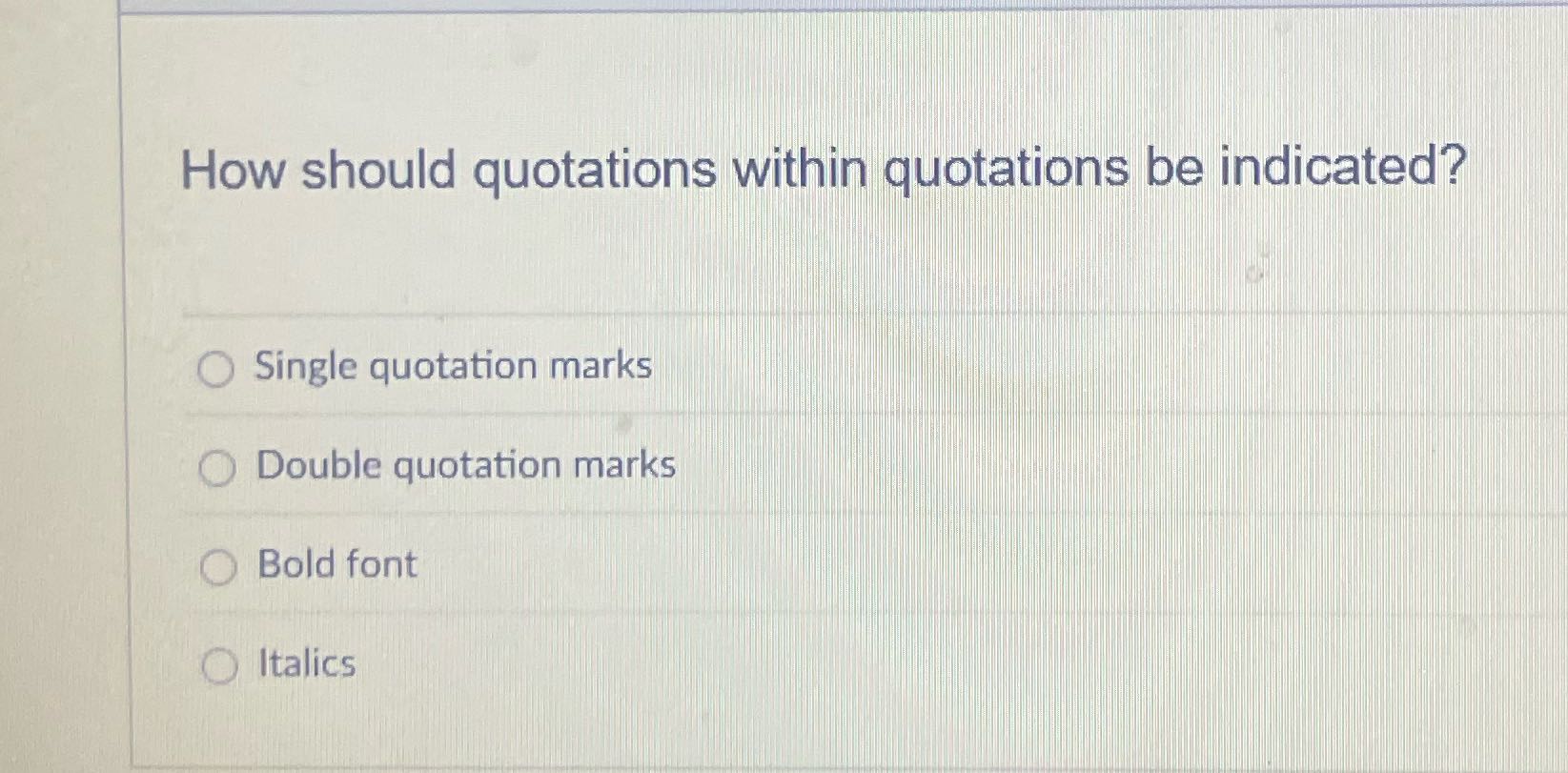 How should quotations within quotations be