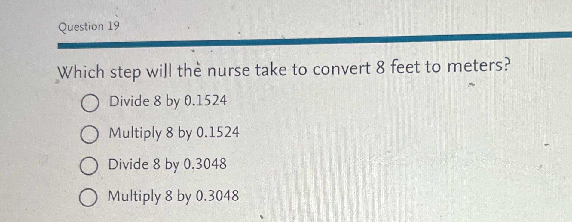 Question 19 Which step will the nurse take to