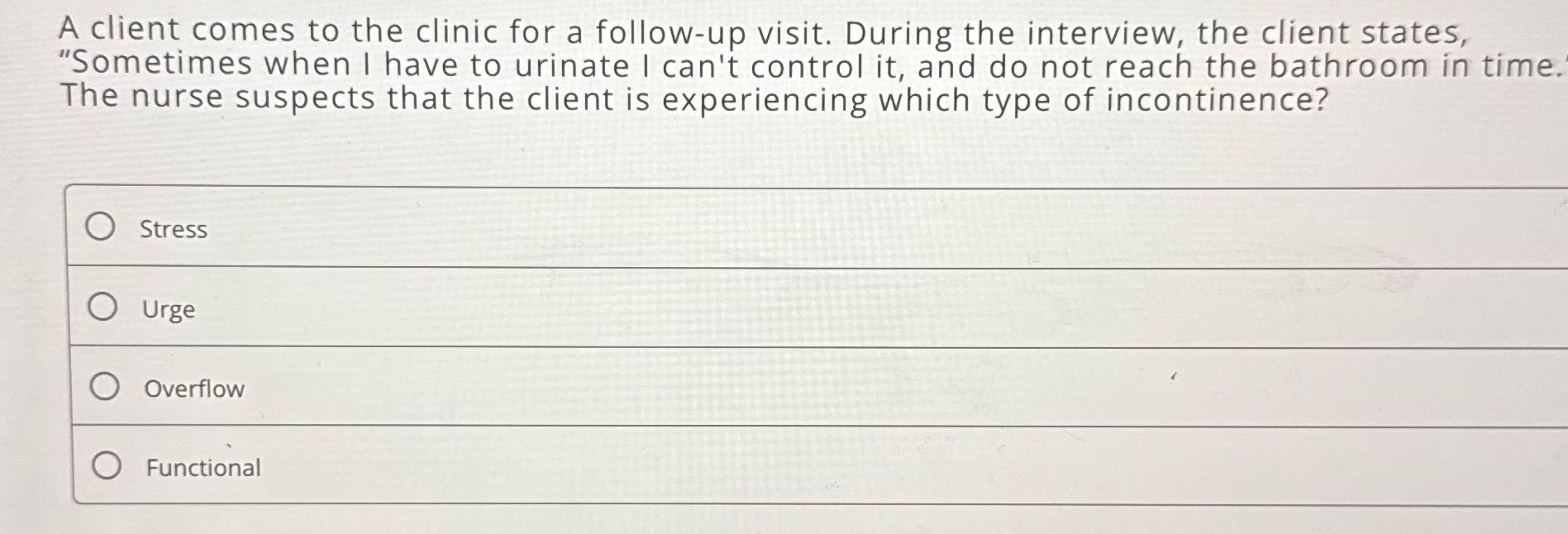 A client comes to the clinic for a follow-up