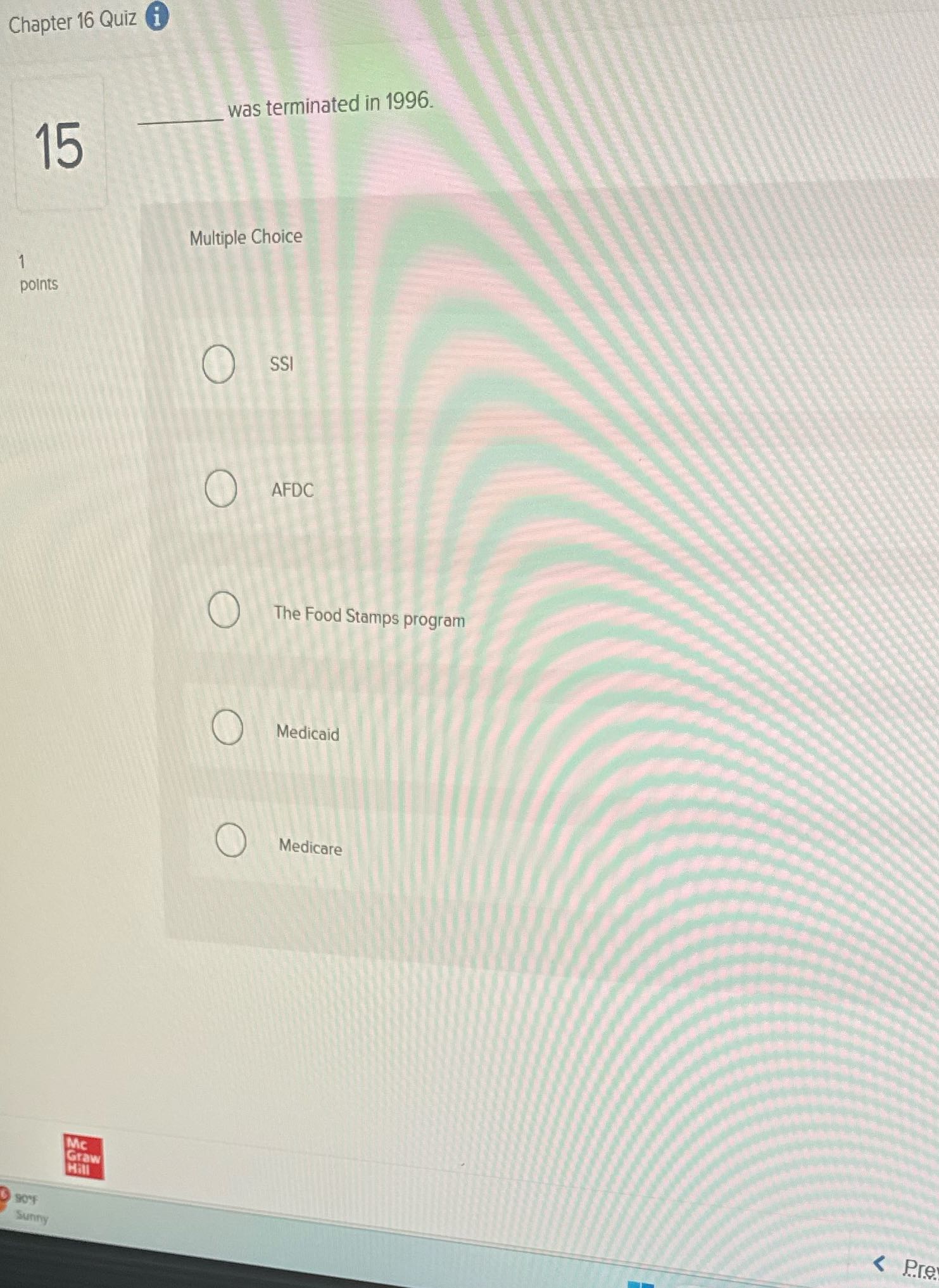 Chapter 16 Quiz i was terminated in 1996. 15