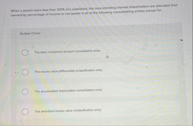 When a parent owns less than 1 0 0 % of a