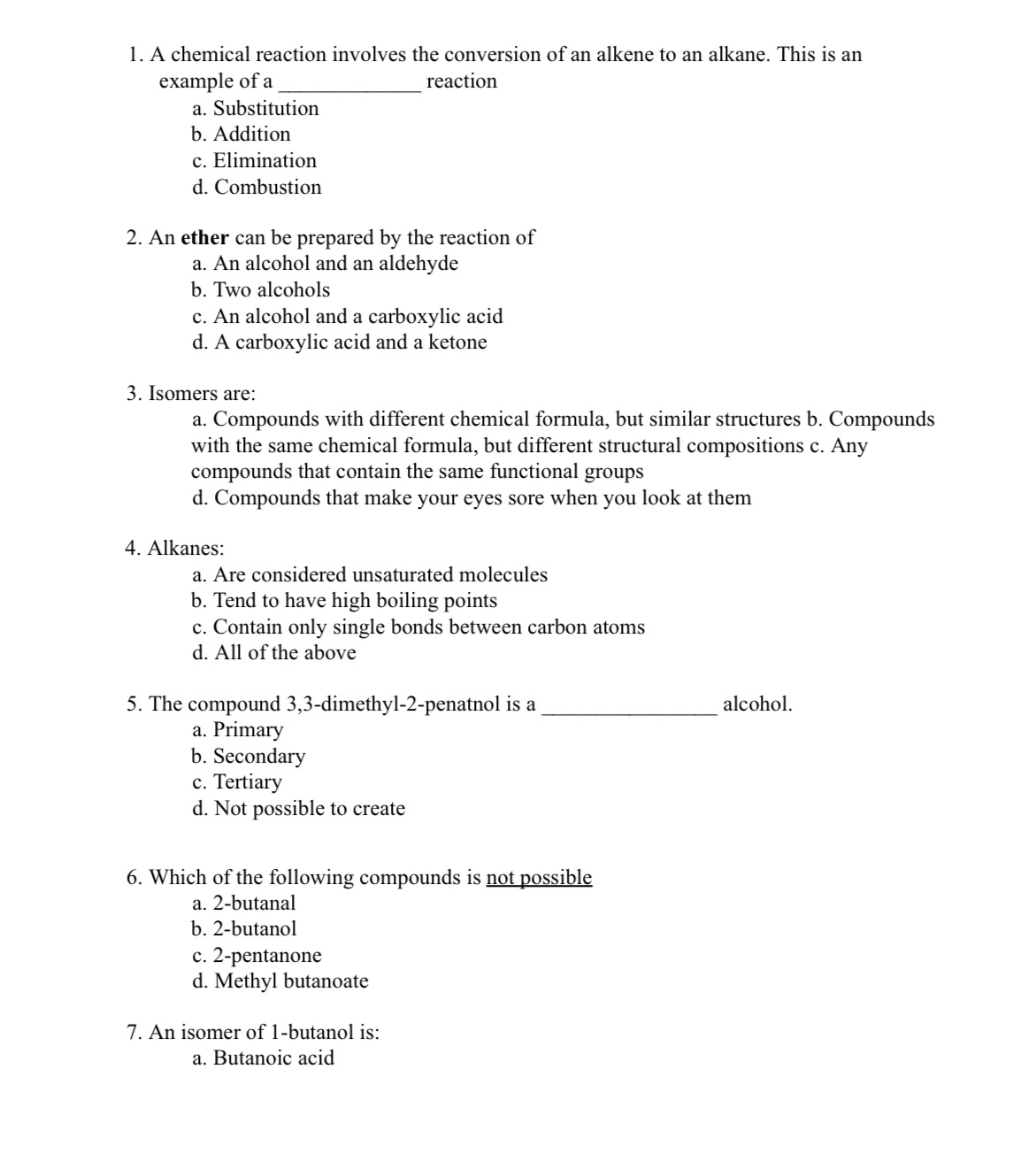 answer 1. A chemical reaction involves the