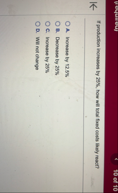 If production increases by 2 5 % , how will total