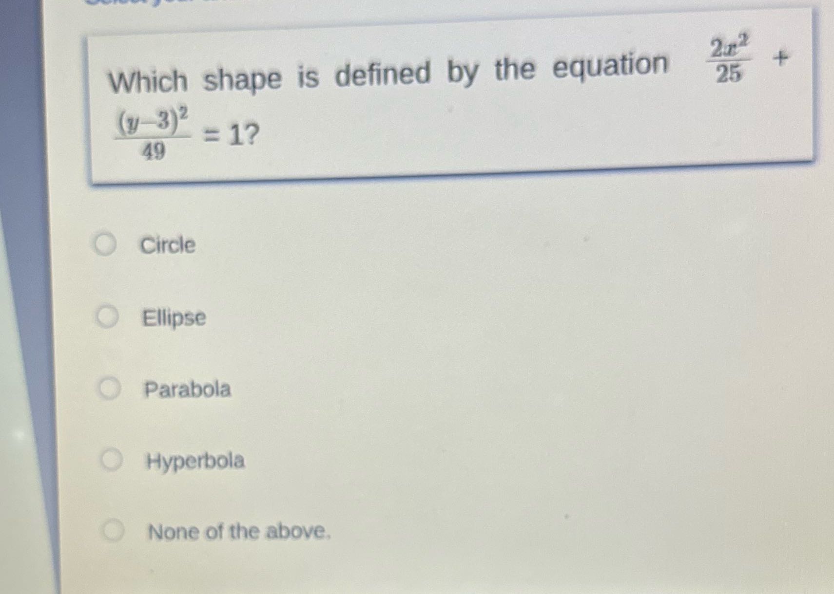 Which shape is defined by the equation 25 (7 3)2