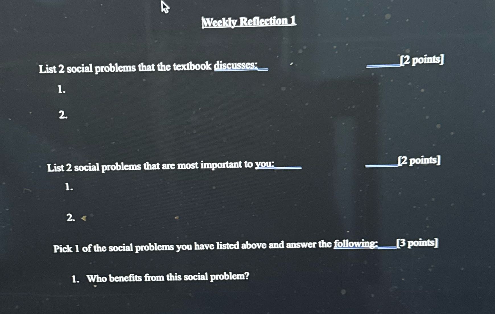 Weekly Reflection 1 List 2 social problems that