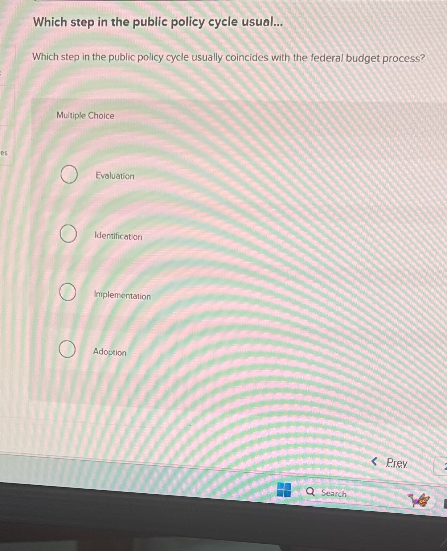 Which step in the public policy cycle usual...