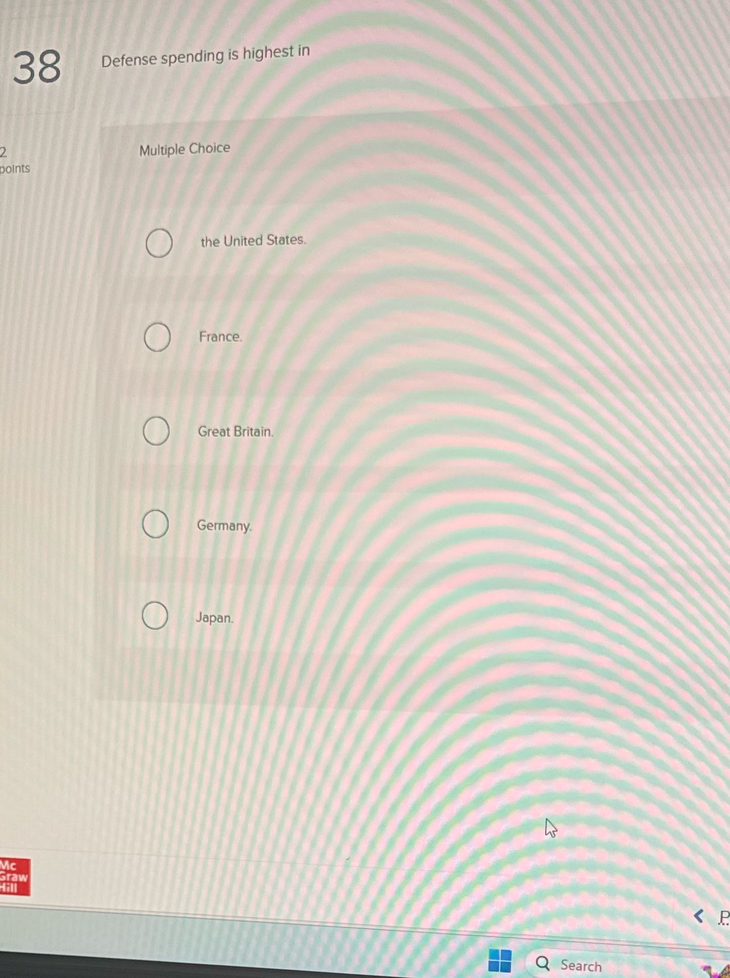 Defense spending is highest in 38 Multiple Choice