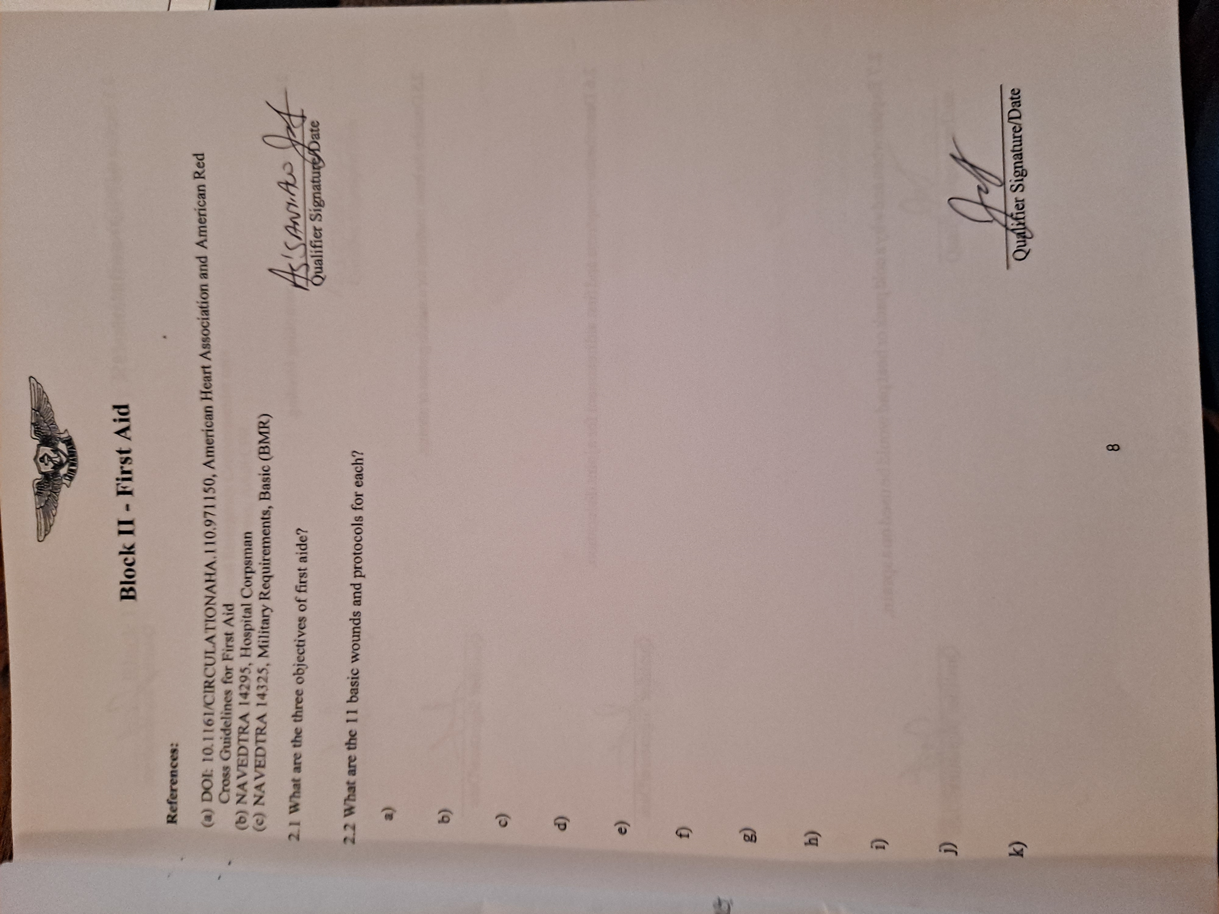 correct answer Block II - First Aid References: