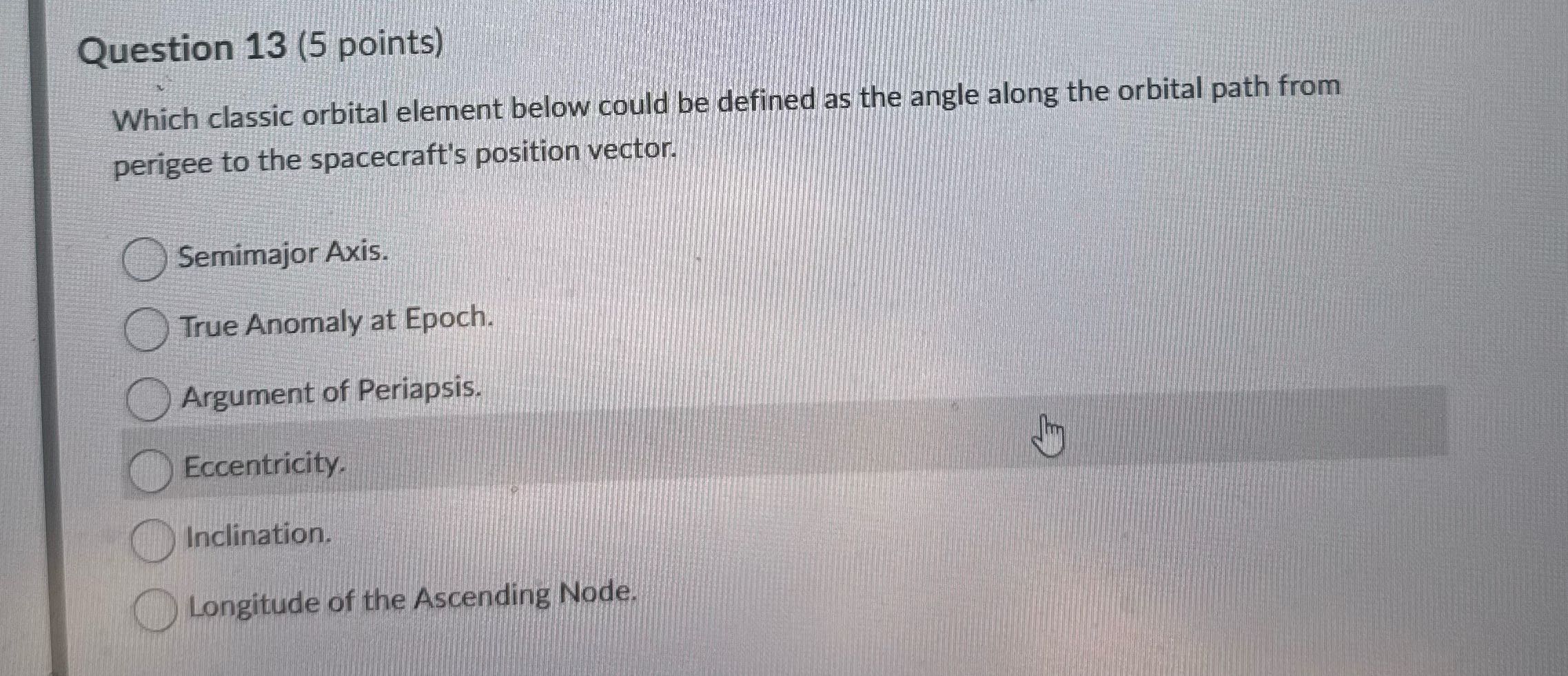Question 13 (5 points) Which classic orbital
