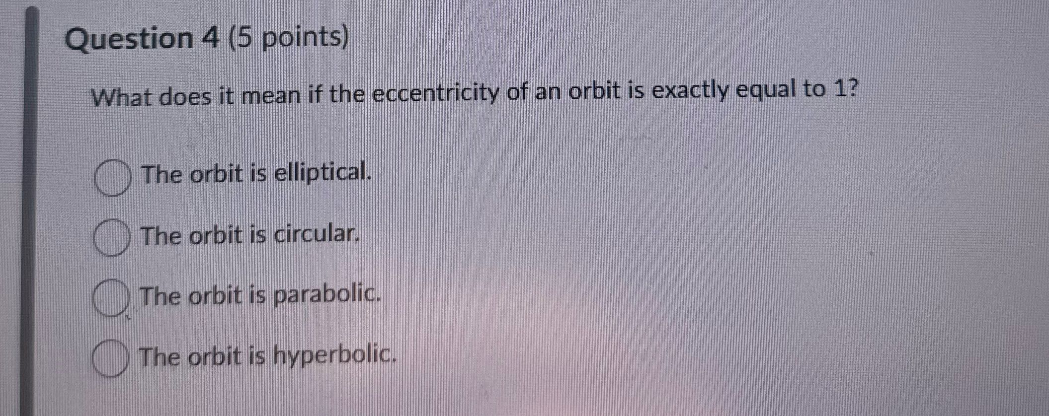 Question 4 (5 points) What does it mean if the