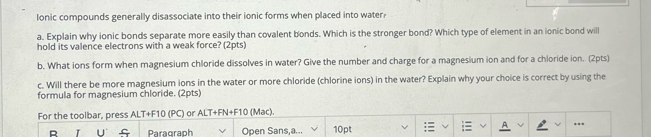 lonic compounds generally disassociate into their