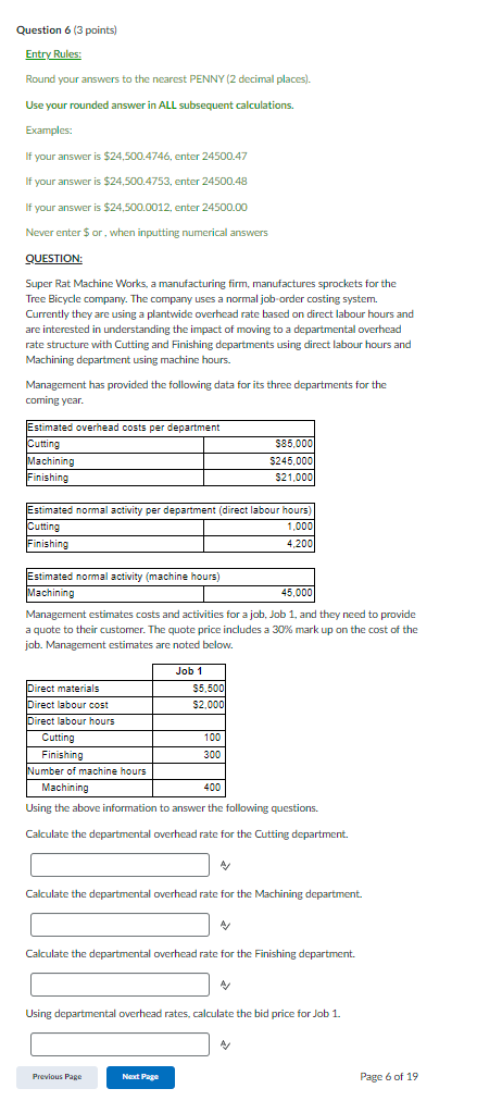 Question 6 ( 3 points ) Entry Rules: Round your