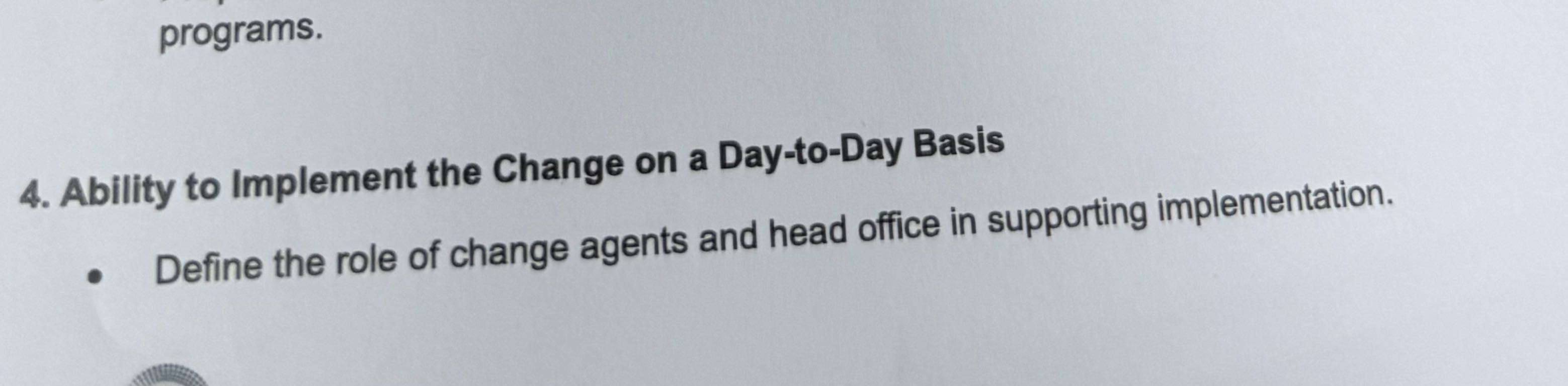 programs. 4. Ability to Implement the Change on a