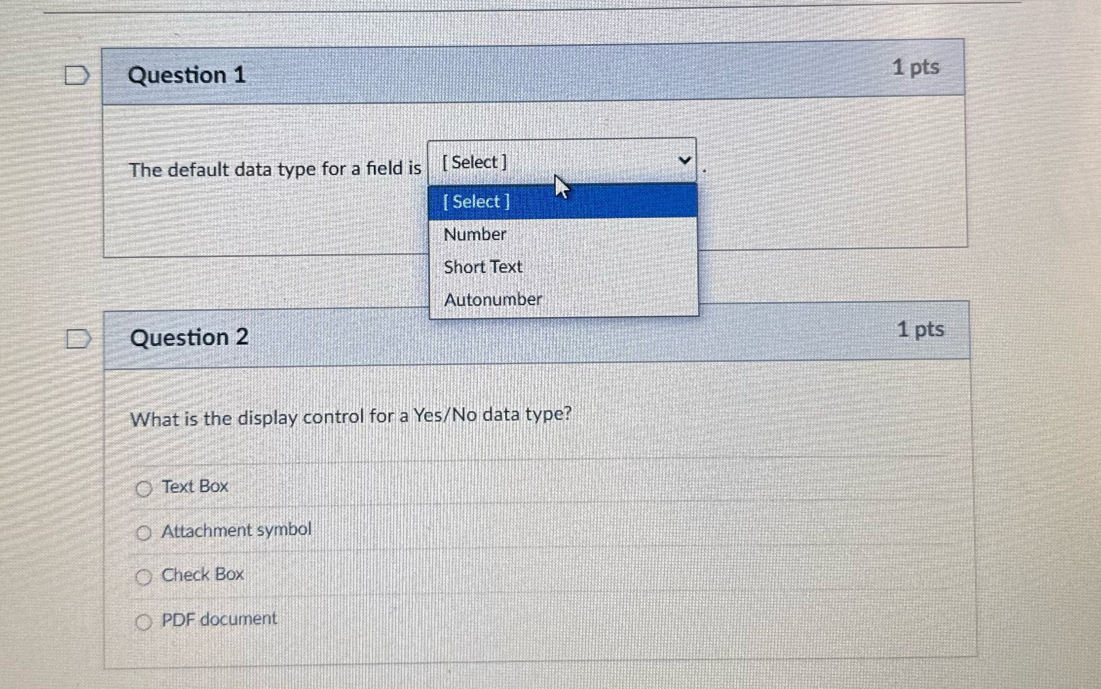 Question 1 1 pts The default data type for a