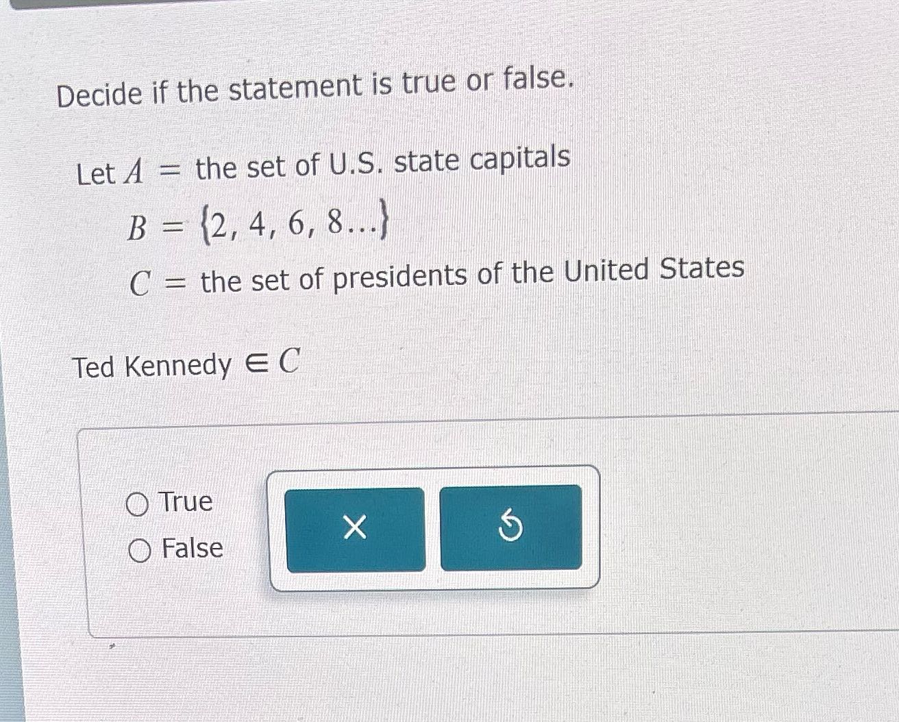 Decide if the statement is true or false. Let A =