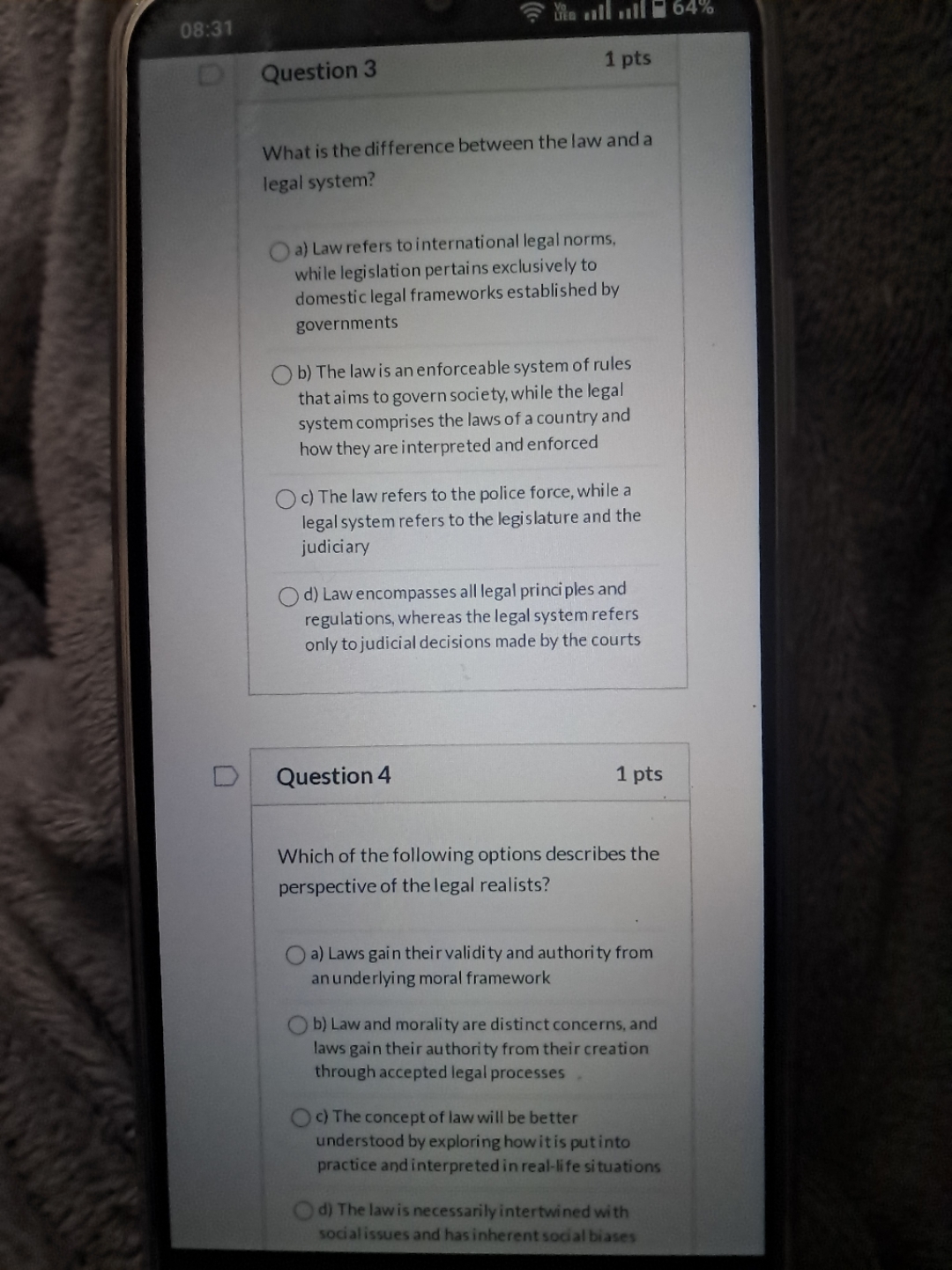 08:31 Me all all # 64% Question 3 1 pts What is