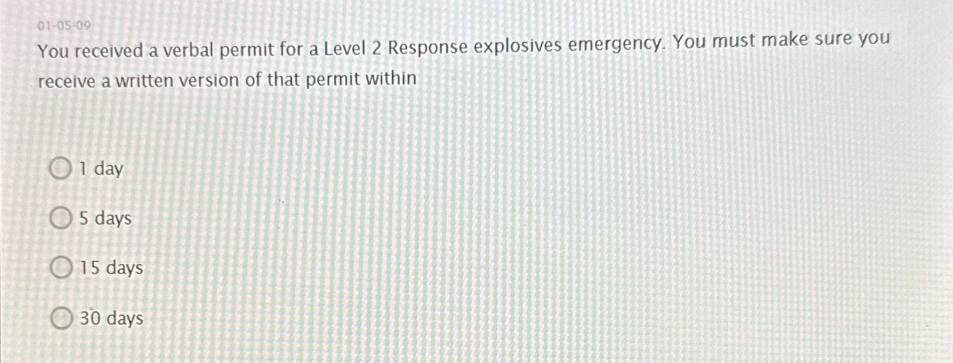 01-05-09 You received a verbal permit for a Level