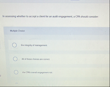 In assessing whether to accept a client for an