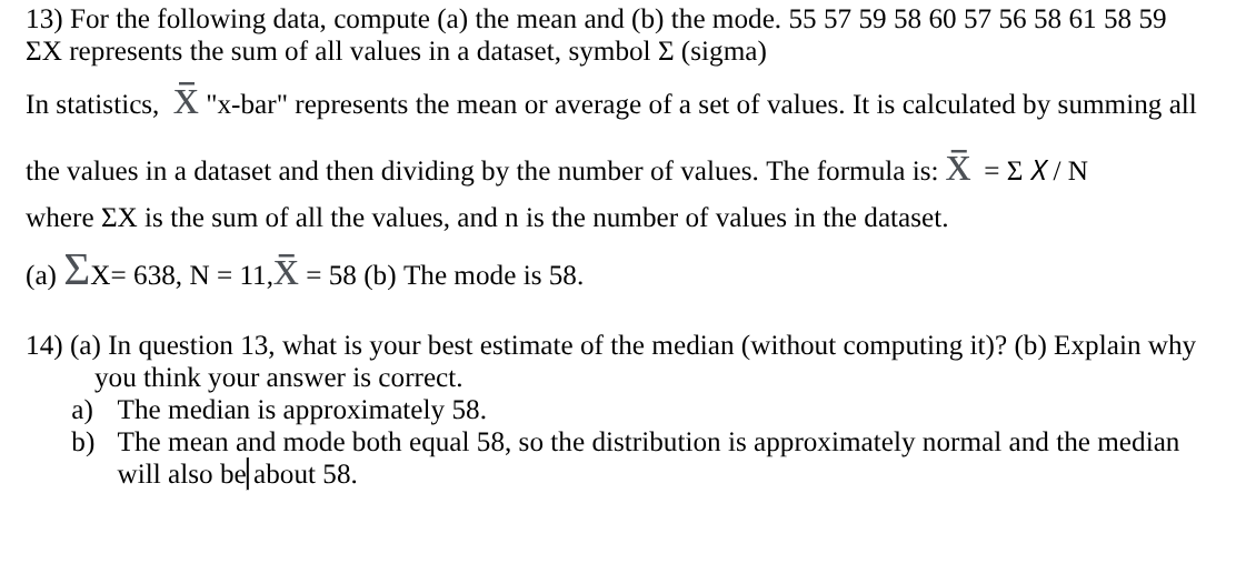 answer and explain how the mode is 58 13) For the