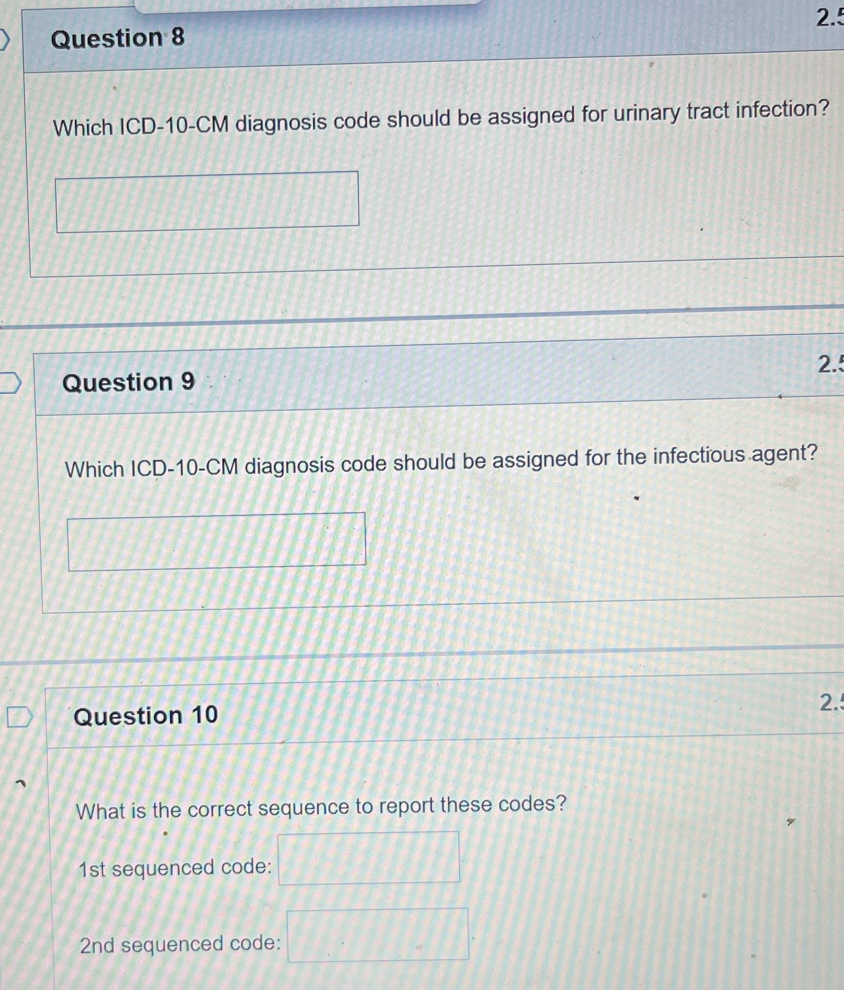 Question 8 2. Which ICD-10-CM diagnosis code