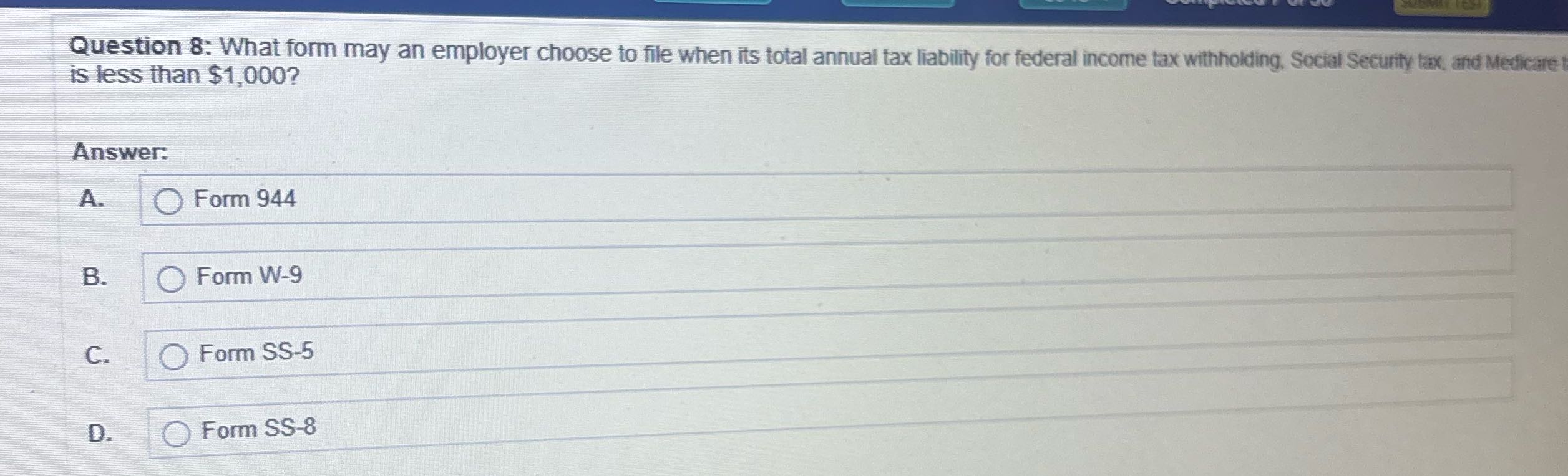 is less than $1,000? Question 8: What form may an