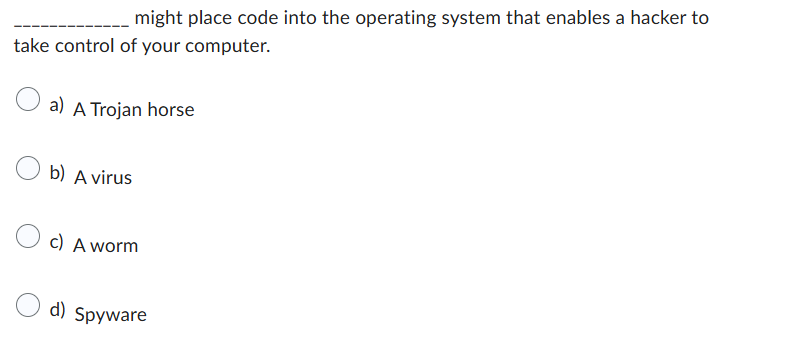 answer might place code into the operating system