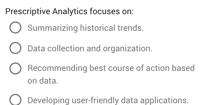 Prescriptive analytics?refers to using