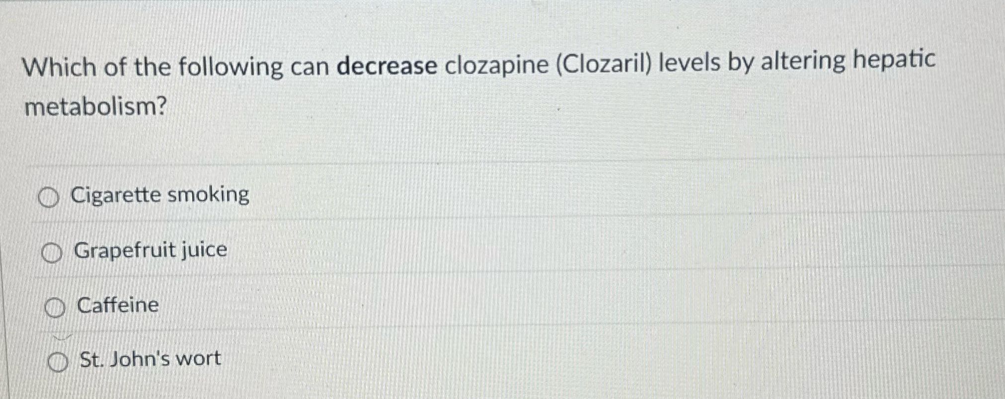 Which of the following can decrease clozapine