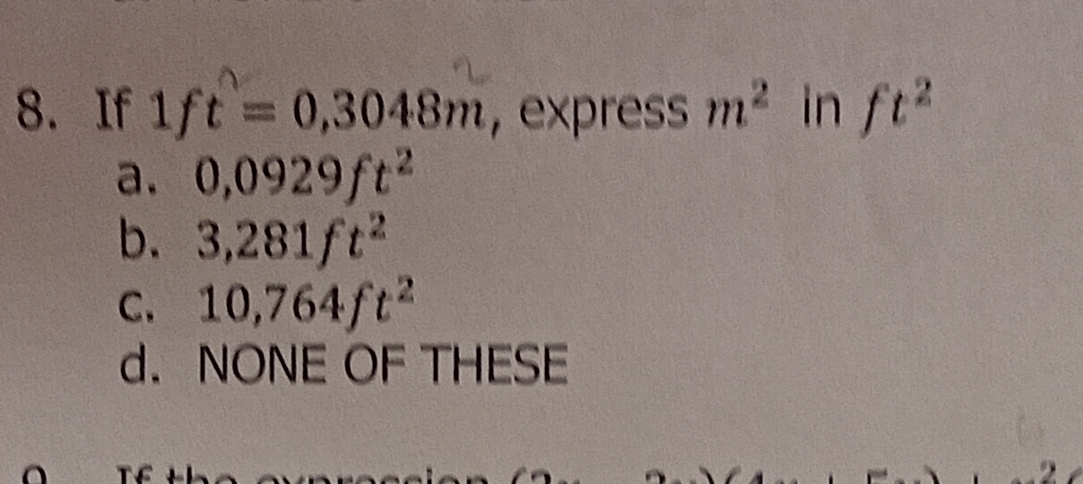 8. If Ift = 0,3048m, express m in ft2 a.