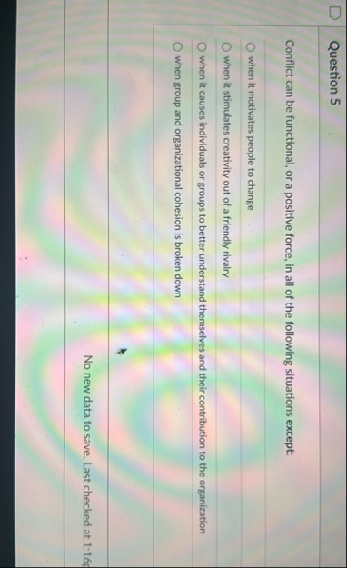 Question 5 Conflict can be functional, or a