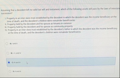 Assuming that a decedent left no valid last will