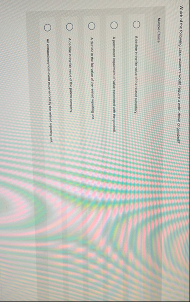 Which of the following circumstances would