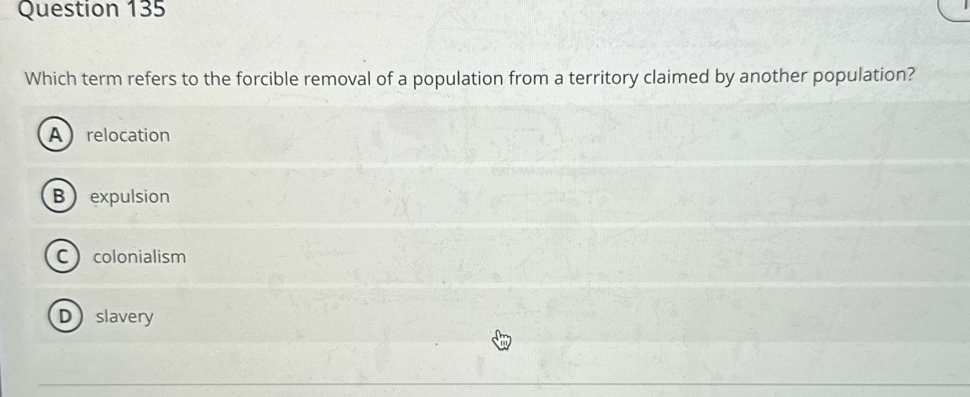 Question 135 Which term refers to the forcible