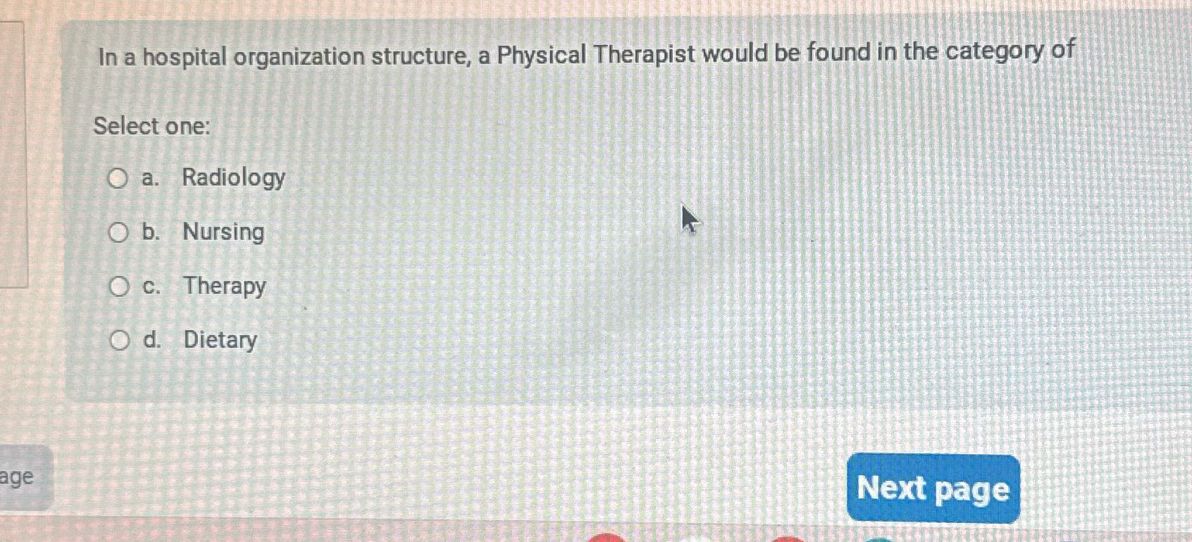 In a hospital organization structure, a Physical