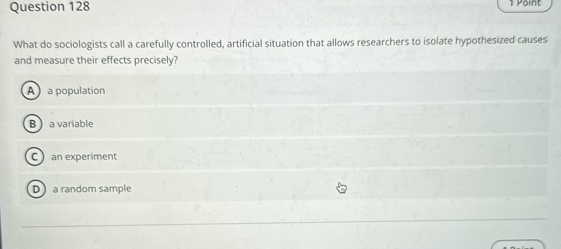 Question 128 1 Point What do sociologists call a