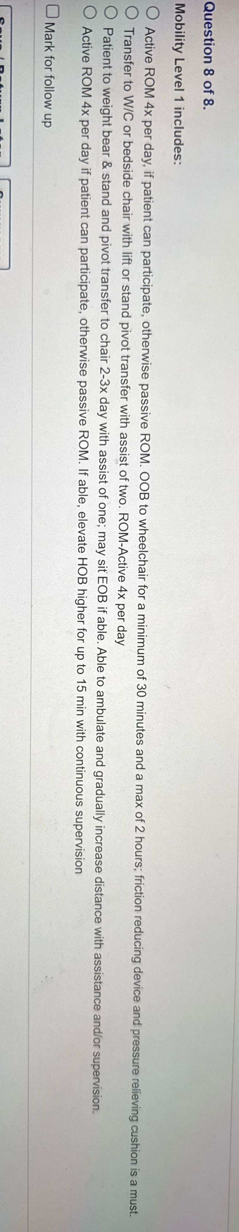 Answer Question 8 of 8. Mobility Level 1