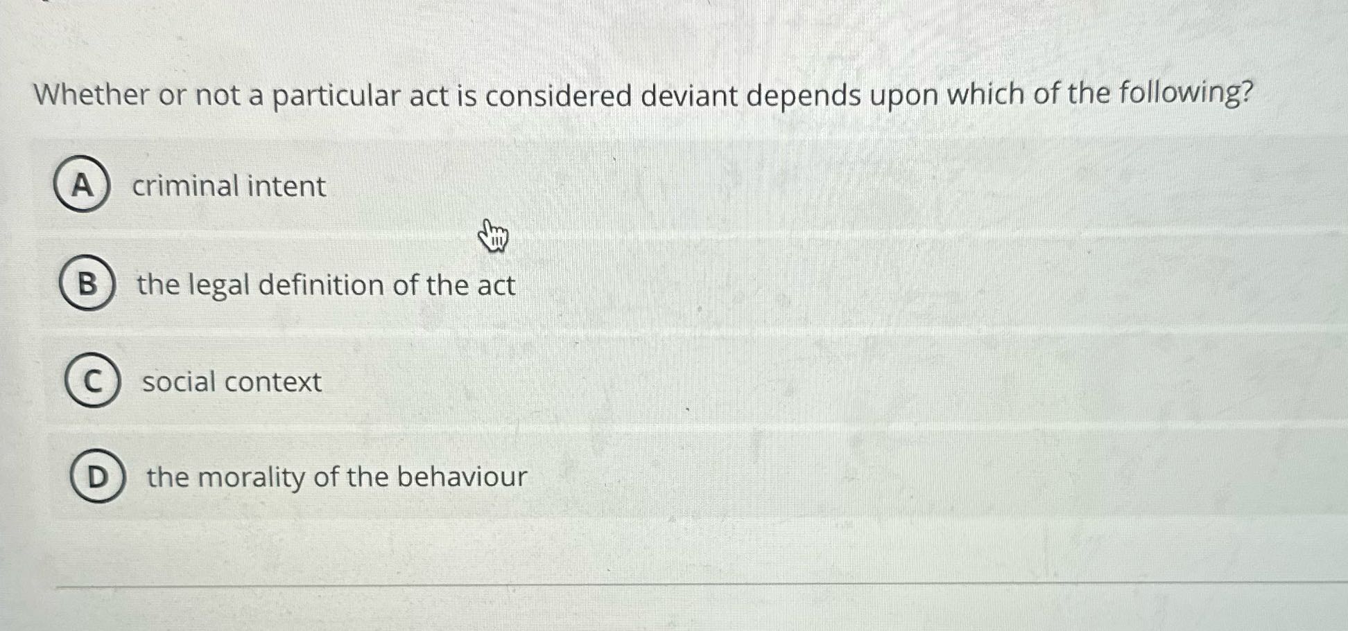 Whether or not a particular act is considered