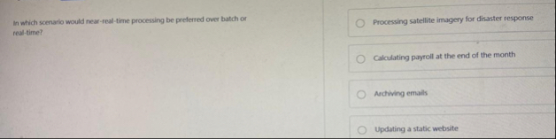 In which scenario would near - real - time