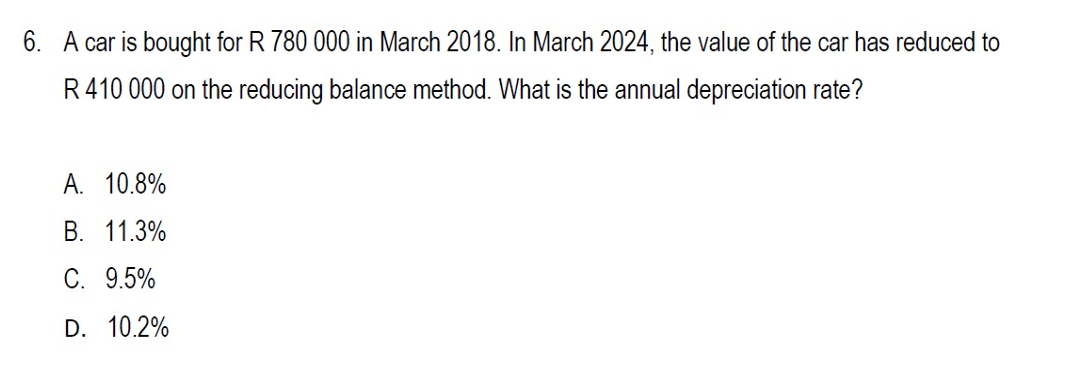 chose answer 6. A car is bought for R 780 000 in
