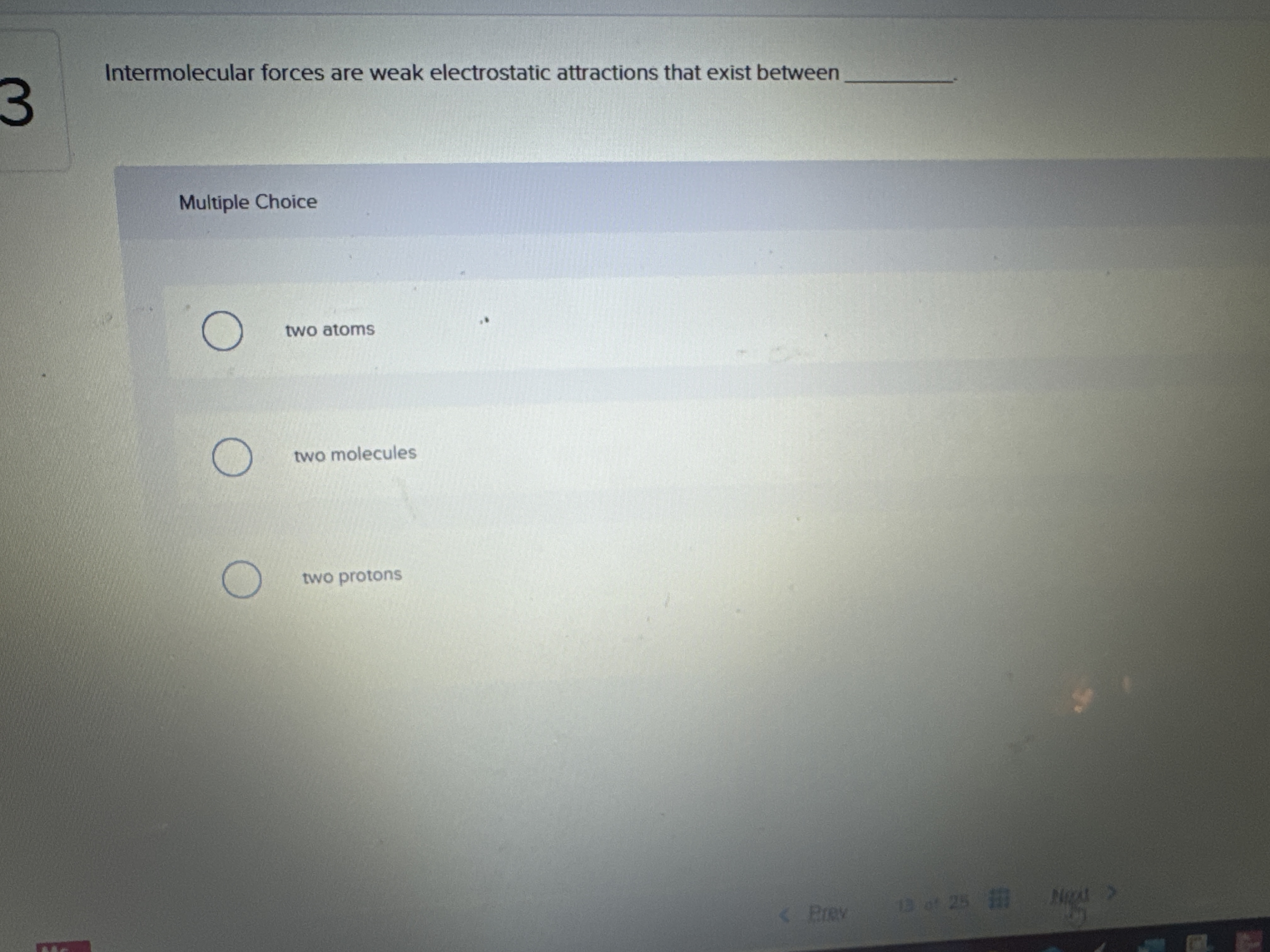 What is the correct answer Intermolecular forces