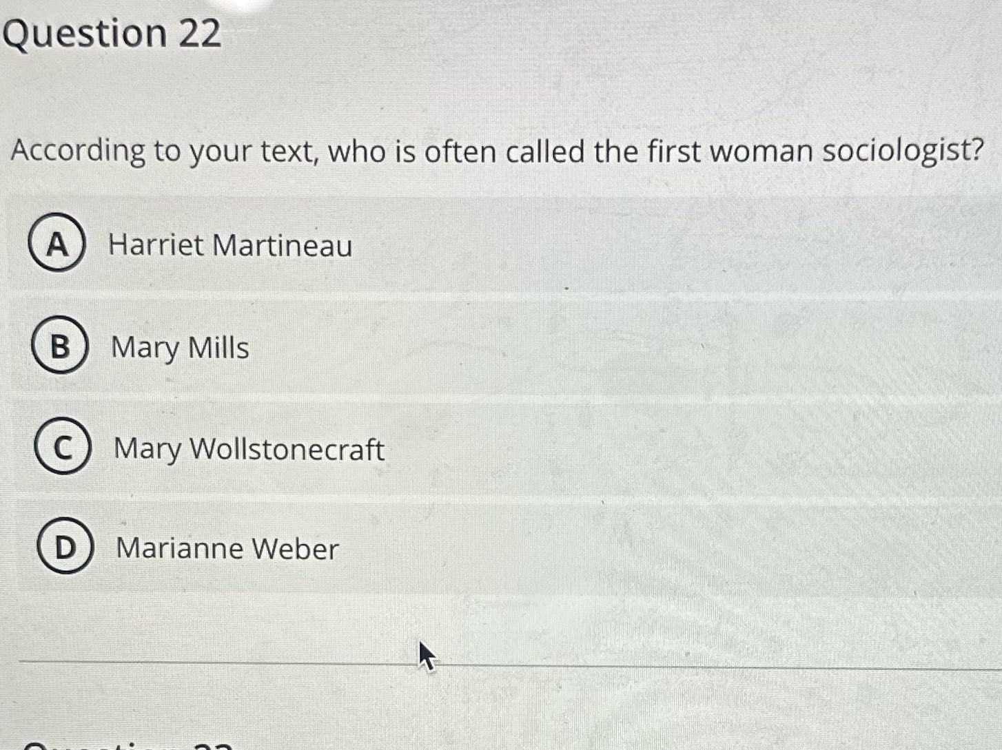 Question 22 According to your text, who is often