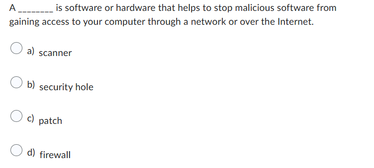 answer is software or hardware that helps to stop