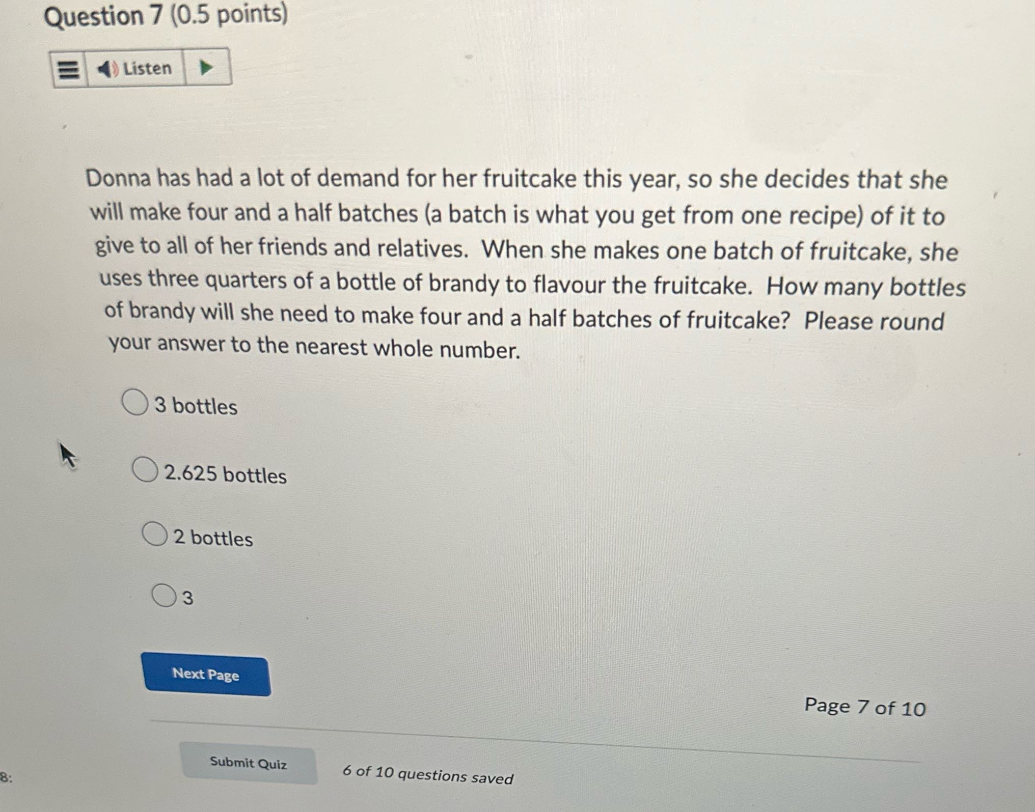 Question 7 (0.5 points) () Listen Donna has had a