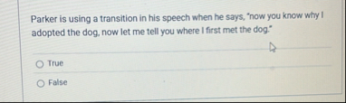Parker is using a transition in his speech when