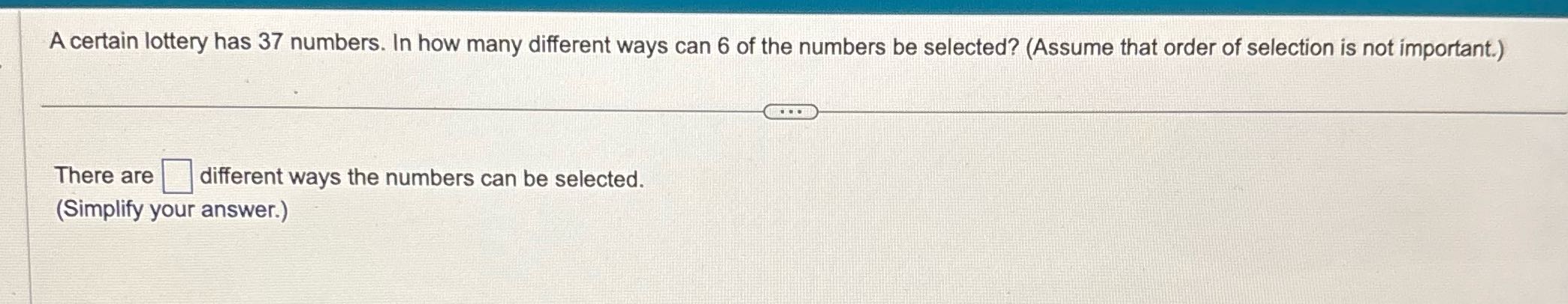 A certain lottery has 37 numbers. In how many