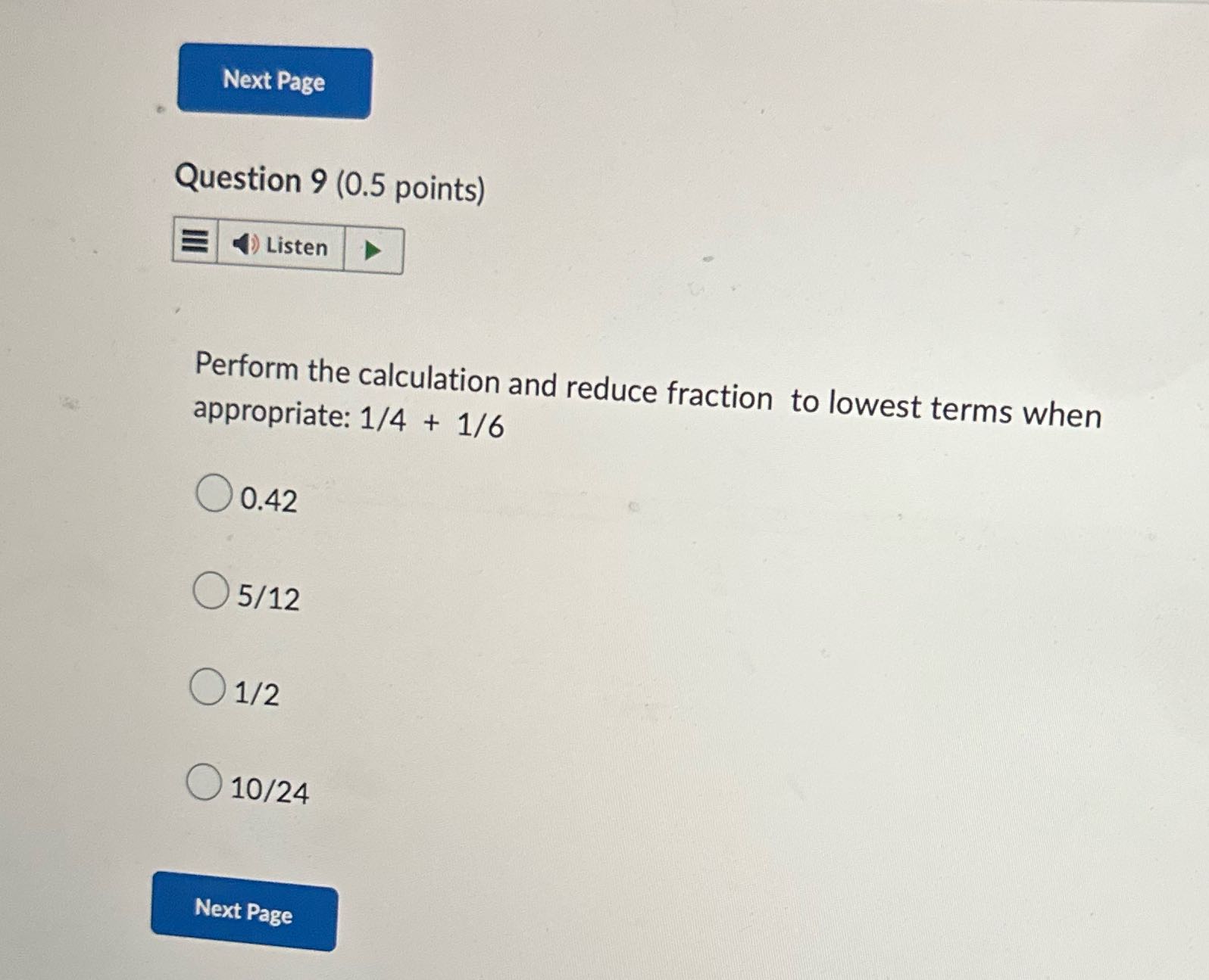 Next Page Question 9 (0.5 points) Listen Perform