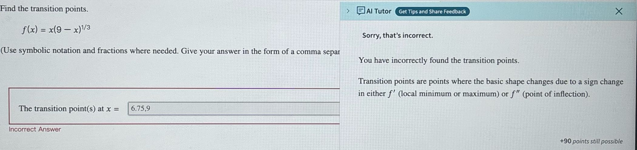 Find the transition points. > Al Tutor Get Tips