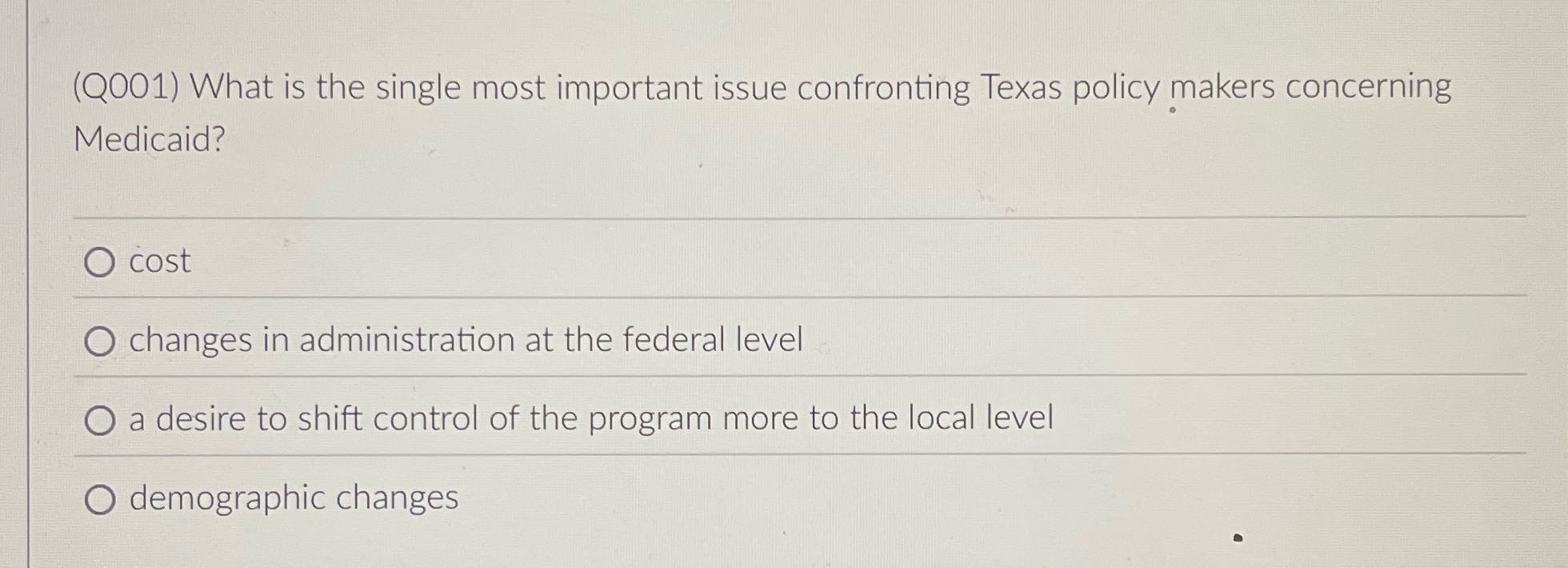 ? (Q001) What is the single most important issue