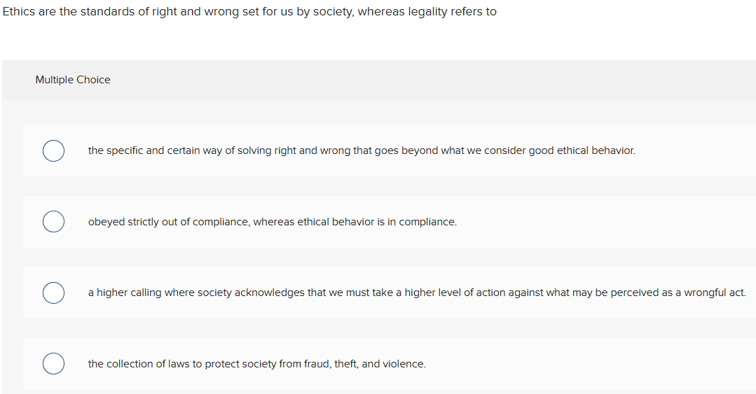 ? Ethics are the standards of right and wrong set